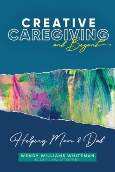 Cover for Wendy Williams Whiteman · Creative Caregiving and Beyond (Paperback Book) (2020)