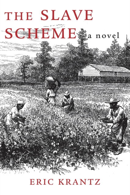 Cover for Eric Krantz · Slave Scheme (Book) (2020)