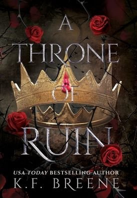 Cover for K F Breene · A Throne of Ruin - Deliciously Dark Fairytales (Innbunden bok) (2021)