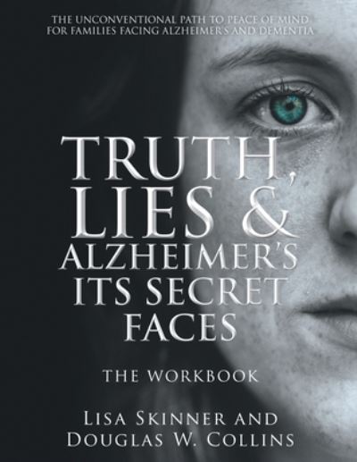 Cover for Lisa Skinner · Truth, Lies &amp; Alzheimer's Its Secret Faces (Book) (2022)