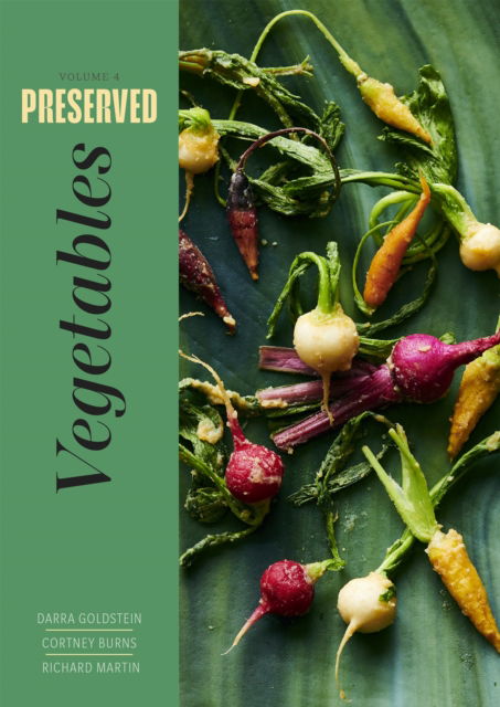 Darra Goldstein · Preserved: Vegetables: 25 Recipes - Preserved (Hardcover Book) (2024)