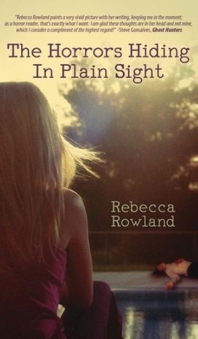 Cover for Rebecca Rowland · Horrors Hiding in Plain Sight (Bok) (2018)