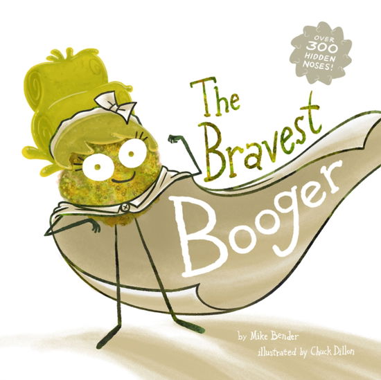 Cover for Mike Bender · The Bravest Booger (Hardcover Book) (2024)