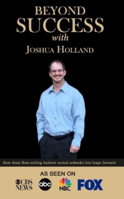 Cover for Joshua Holland · Beyond Success with Joshua Holland (Taschenbuch) (2019)