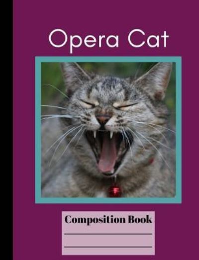 Cover for True North · Funny Opera Cat Wide Ruled Composition Book (Paperback Book) (2017)