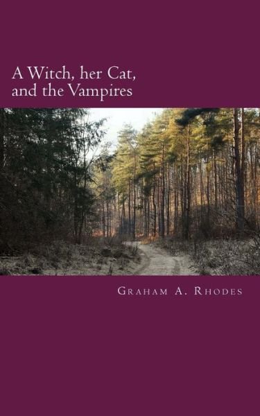 Cover for Graham a Rhodes · A Witch, Her Cat, and the Vampires (Pocketbok) (2017)