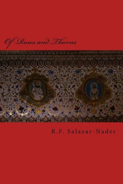 Cover for R F Salazar-Nader · Of Roses and Thorns (Pocketbok) (2017)