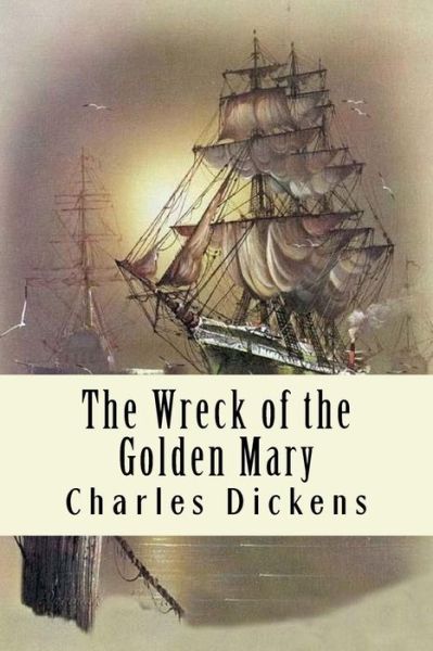 Cover for Dickens · The Wreck of the Golden Mary (Pocketbok) (2017)