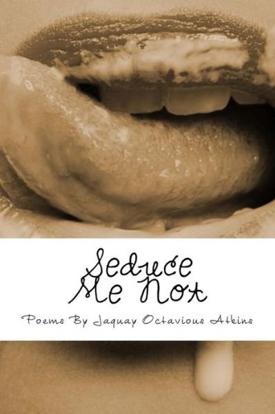 Cover for Jaquay O Atkins · Seduce Me Not (Paperback Bog) (2018)