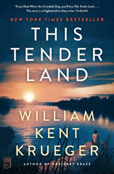 Cover for William Kent Krueger · This Tender Land: A Novel (Paperback Bog) [UK edition] (2020)