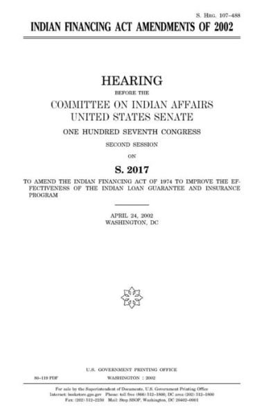 Cover for United States Congress · Indian Financing Act Amendments of 2002 (Taschenbuch) (2018)