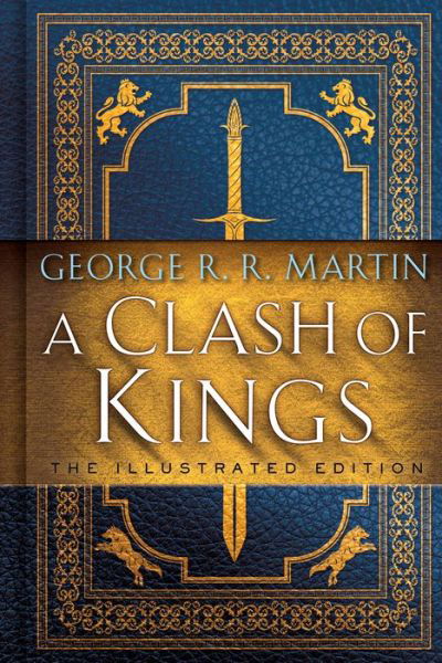 A Clash of Kings: The Illustrated Edition: A Song of Ice and Fire: Book Two - A Song of Ice and Fire Illustrated Edition - George R. R. Martin - Bøker - Random House Publishing Group - 9781984821157 - 5. november 2019