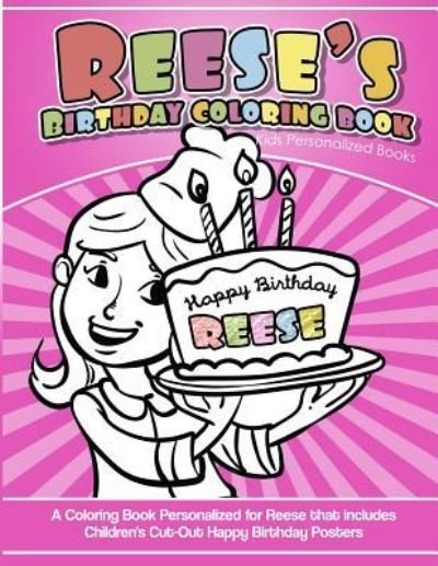 Cover for Reese's Books · Reese's Birthday Coloring Book Kids Personalized Books (Paperback Bog) (2018)