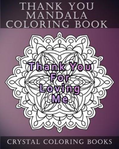 Cover for Crystal Coloring Books · Thank You Mandala Coloring Book (Paperback Book) (2018)