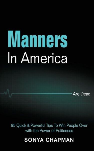 Cover for Sonya Chapman · Manners in America Are Dead (Paperback Book) (2018)