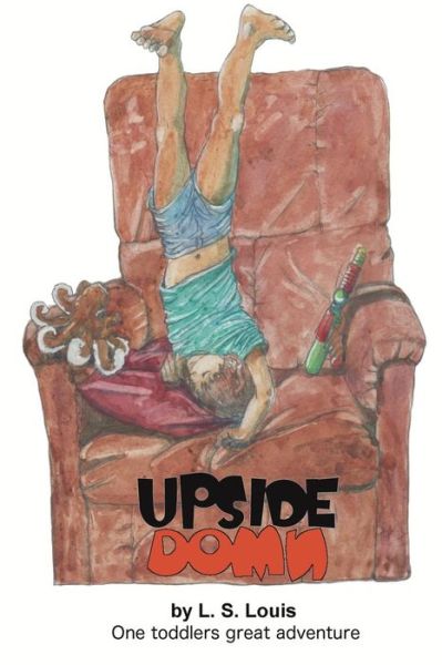 Cover for Mr L S Louis · Upside Down (Paperback Book) (2018)