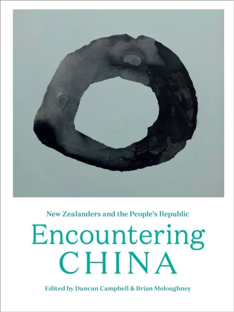 Cover for Encountering China: New Zealanders and the People's Republic (Taschenbuch) (2022)