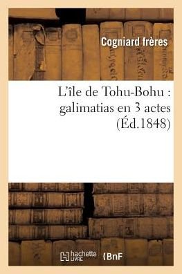 Cover for Cogniard Freres · L'ile De Tohu-bohu: Galimatias en 3 Actes (Pocketbok) (2016)