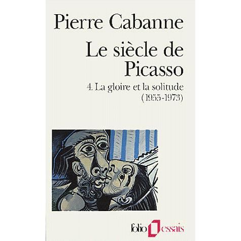 Cover for Pierre Cabanne · Siecle De Picasso (Folio Essais) (French Edition) (Paperback Book) [French edition] (1992)