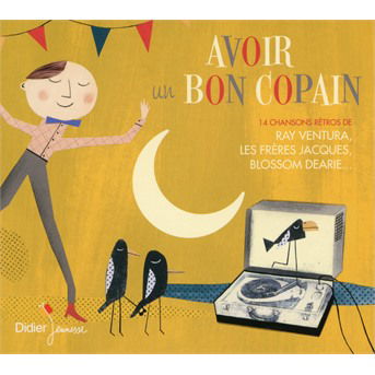 Avoir Un Bon Copain - Georges Brassens - Music - DIDIER JEUNESSE - 9782278091157 - October 11, 2019