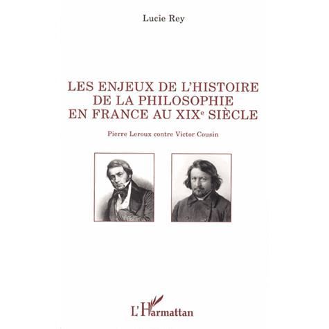 Cover for Lucie Rey · Les enjeux de l'histoire de la philosophie en France au XIX e siècle (Paperback Book) (2020)