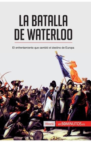 Cover for 50minutos · La batalla de Waterloo (Paperback Book) (2016)