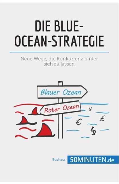Cover for 50minuten · Die Blue-Ocean-Strategie (Paperback Bog) (2018)