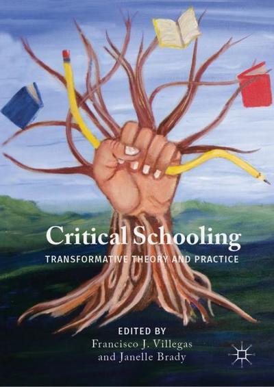 Cover for Critical Schooling: Transformative Theory and Practice (Hardcover Book) [1st ed. 2019 edition] (2019)