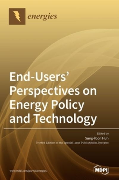 Cover for Sung-Yoon Huh · End-Users' Perspectives on Energy Policy and Technology (Gebundenes Buch) (2021)