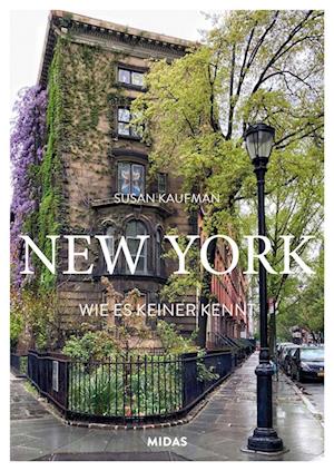 NEW YORK - Wie es keiner kennt - Susan Kaufman - Książki - Midas Collection - 9783038762157 - 20 kwietnia 2022