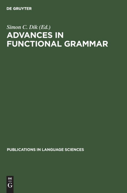 Advances in Functional Grammar - Simon C. Dik - Outro - de Gruyter GmbH, Walter - 9783112420157 - 31 de dezembro de 1983