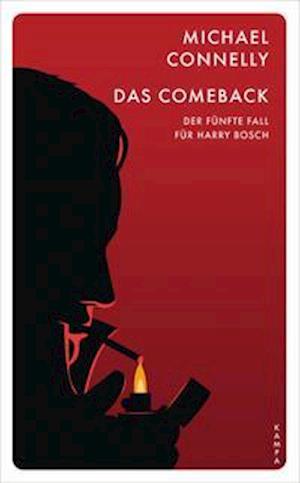 Das Comeback - Michael Connelly - Kirjat - Kampa Verlag - 9783311155157 - torstai 26. elokuuta 2021