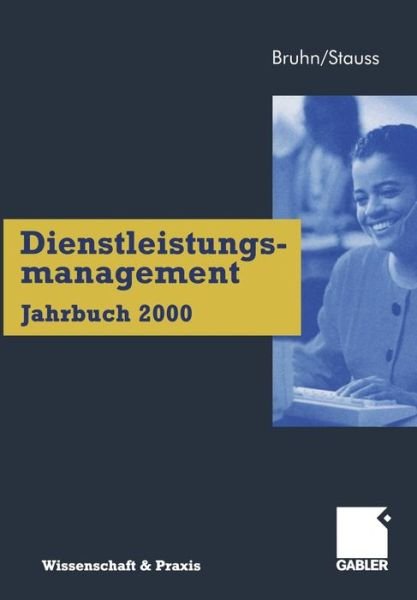 Cover for Manfred Bruhn · Dienstleistungsmanagement Jahrbuch 2000: Kundenbeziehungen Im Dienstleistungsbereich (Paperback Book) [Softcover Reprint of the Original 1st 2000 edition] (2012)