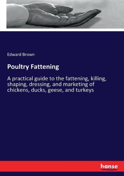 Poultry Fattening - Brown - Books -  - 9783337292157 - August 11, 2017