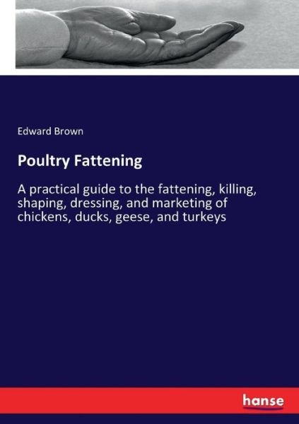 Poultry Fattening - Brown - Bücher -  - 9783337292157 - 11. August 2017