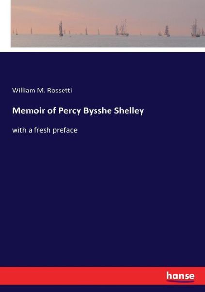 Cover for Rossetti · Memoir of Percy Bysshe Shelley (Book) (2017)