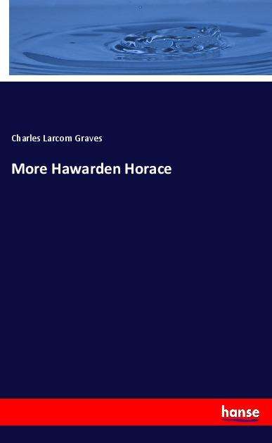 Cover for Graves · More Hawarden Horace (Book)