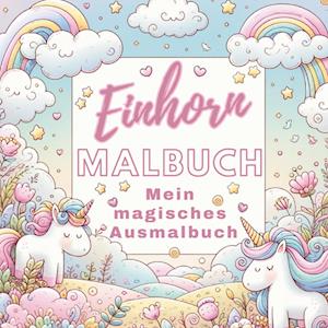 Cover for S&amp;L Inspirations Lounge · Mein Magisches Einhorn Malbuch: Kreativer Spaß für Mädchen! (Book) (2024)