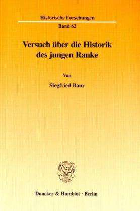 Versuch über die Historik des jung - Baur - Books -  - 9783428091157 - June 25, 1998