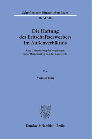 Cover for Vanessa Blau · Die Haftung des Erbschaftserwerbers Im Außenverhältnis (Buch) (2022)