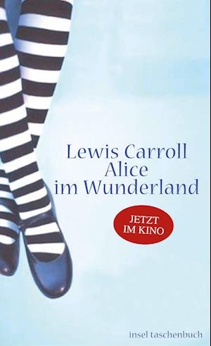 Alice im Wunderland - Lewis Carroll - Bøger - Insel Verlag GmbH - 9783458353157 - 1. marts 2010