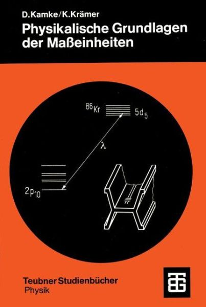 Cover for Klaus Kramer · Physikalische Grundlagen Der Masseinheiten - Teubner Studienbucher Physik (Paperback Book) [1977 edition] (1977)