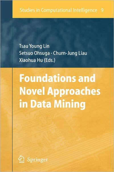 Cover for T Y Lin · Foundations and Novel Approaches in Data Mining - Studies in Computational Intelligence (Inbunden Bok) [2006 edition] (2005)