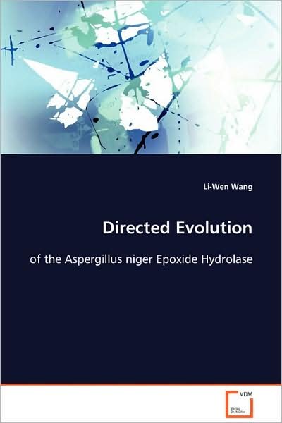 Li-wen Wang · Directed Evolution: of the Aspergillus Niger Epoxide Hydrolase (Paperback Bog) (2008)