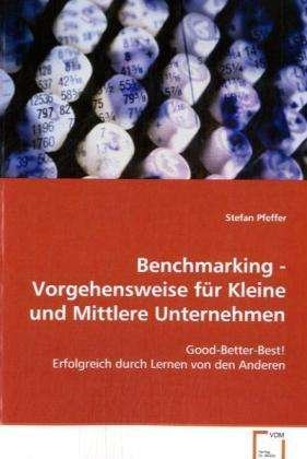 Benchmarking - Vorgehensweise f - Pfeffer - Bøger -  - 9783639101157 - 