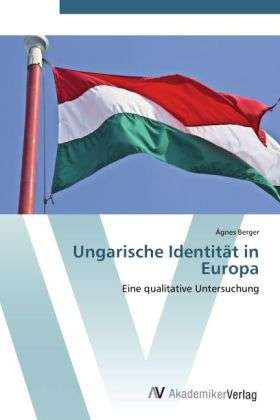 Cover for Berger · Ungarische Identität in Europa (Book) (2012)