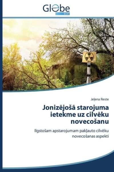 Cover for Reste Je Ena · Joniz Jo Starojuma Ietekme Uz Cilv Ku Noveco Anu (Paperback Book) [Latvian edition] (2014)