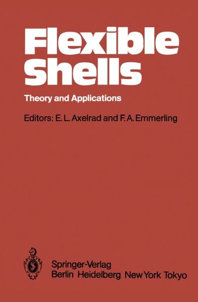 Cover for E L Axelrad · Flexible Shells: Theory and Applications (Pocketbok) [Softcover reprint of the original 1st ed. 1984 edition] (2012)