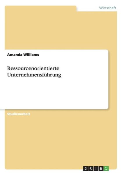 Cover for Amanda Williams · Ressourcenorientierte Unternehmensfuhrung (Paperback Book) [German edition] (2012)