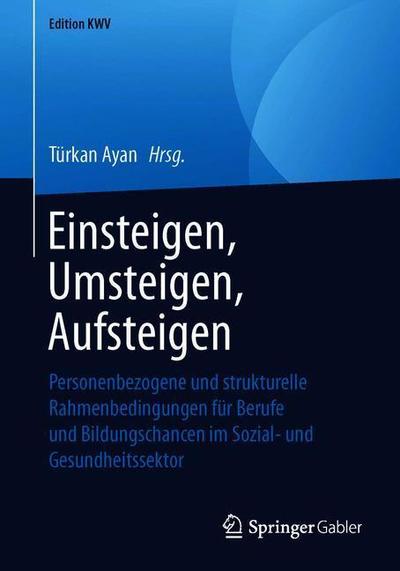 Cover for Einsteigen Umsteigen Aufsteigen (Book) [1. Aufl. 2013, Nachdruck 2019 edition] (2019)